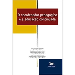 COORDENADOR PEDAGOGICO E A EDUCAÇAO CONTINUADA,O - GUIMARAES