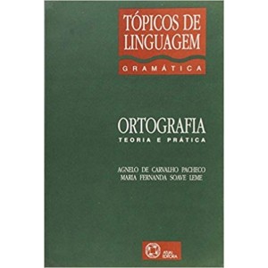 ORTOGRAFIA - TEORIA E PRATICA - PACHECO