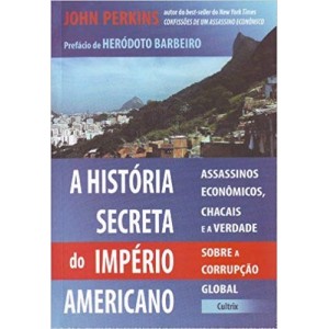 HISTORIA SECRETA DO IMPERIO AMERICANO,A - PERKINS