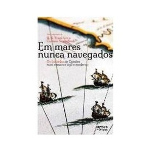 EM MARES NUNCA NAVEGADOS - OS LUSIADAS ROMANCEADO - FRANCHINI