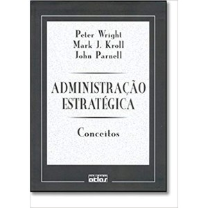 ADMINISTRAÇAO ESTRATEGICA - CONCEITOS - WRIGHT