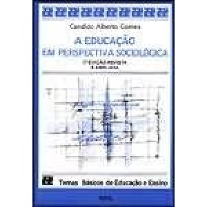 EDUCAÇAO EM PERSPECTIVA SOCIOLOGICA,A - GOMES