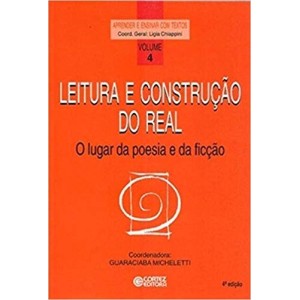 LEITURA E CONSTRUÇAO DO REAL-O LUGAR DA POESIA E DA FICÇAO - MICHELETTI